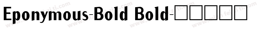 Eponymous-Bold Bold字体转换